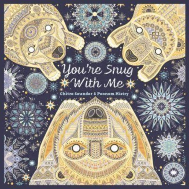 You're Snug With Me - 9781836290124