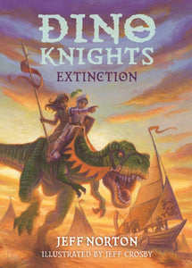 Dino Knights: Extinction - 9781836300083