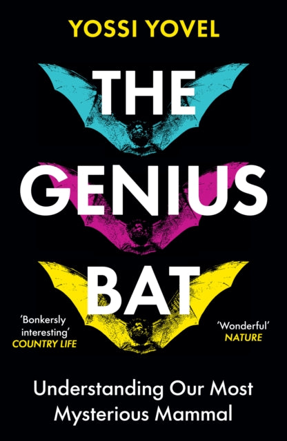 The Genius Bat : Understanding Our Most Mysterious Mammal - 9781836432593