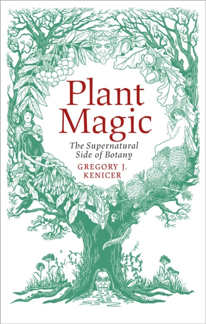 Plant Magic : The Supernatural Side of Botany - 9781836920113