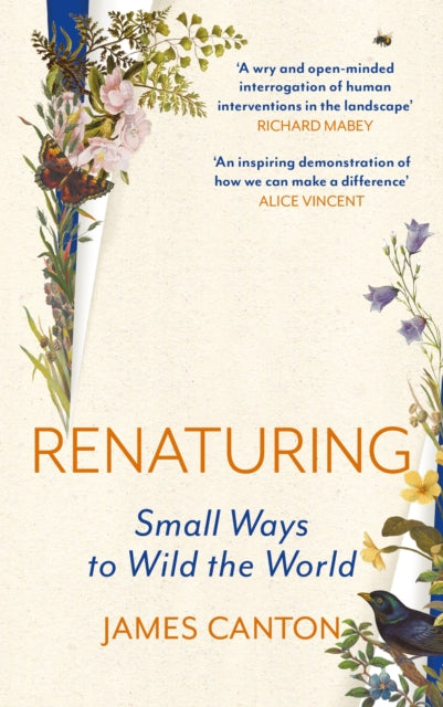 Renaturing : Small Ways to Wild the World - 9781837260393