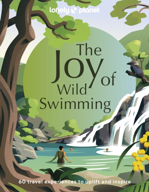 Lonely Planet The Joy of Wild Swimming - 9781837580606