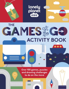 Lonely Planet Kids The Games on the Go Activity Book - 9781837582211