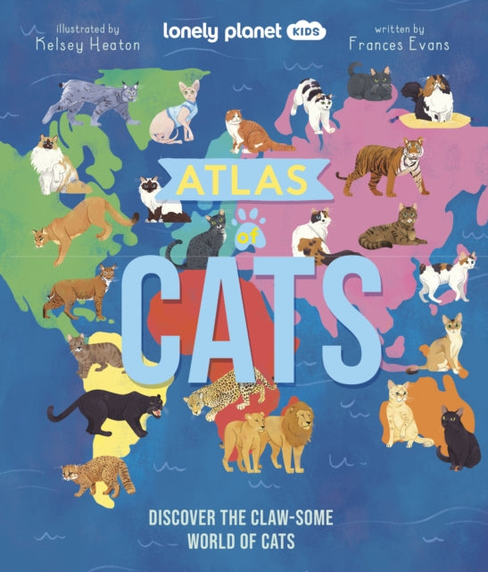 Lonely Planet Kids Atlas of Cats - 9781837582600