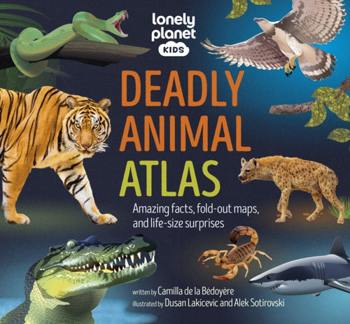 Lonely Planet Kids Deadly Animal Atlas - 9781837582624