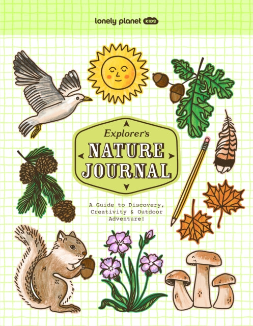 Lonely Planet Kids Explorer's Nature Journal - 9781837584772