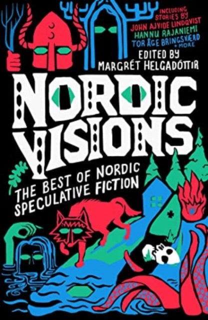Nordic Visions: The Best of Nordic Speculative Fiction - 9781837860296