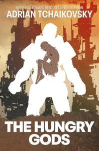 The Hungry Gods - 9781837865512