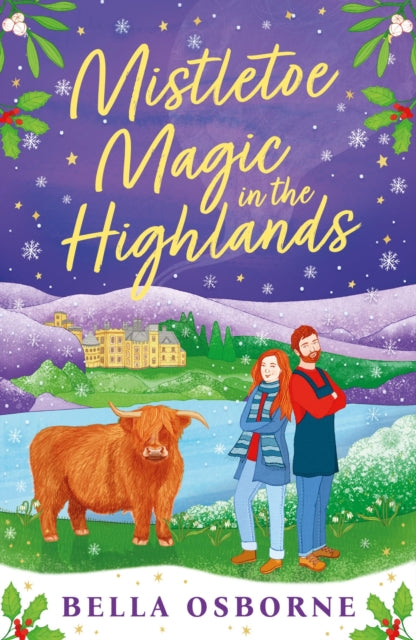 Mistletoe Magic in the Highlands : The perfect funny and festive rom-com to curl up with in 2024 - 9781837930043