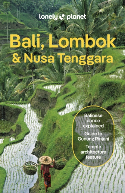 Lonely Planet Bali, Lombok & Nusa Tenggara : Detailed Itineraries | Travel Like a Local | Insider Tips | Covers Canggu, Ubud, Lombok, Gili Islands, and more - 9781838693688