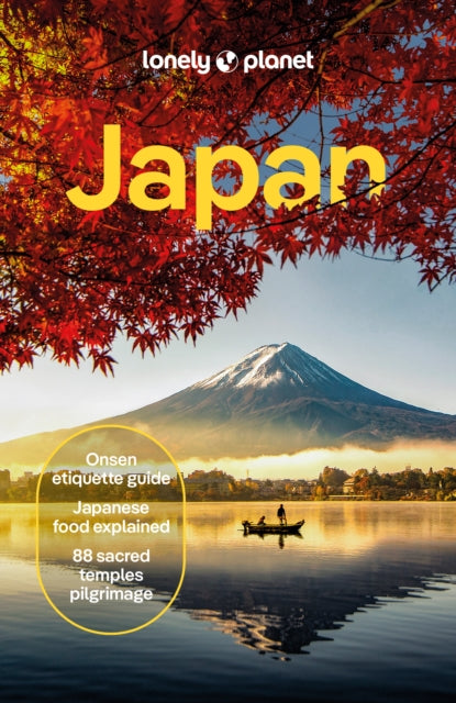 Lonely Planet Japan : Detailed Itineraries | Travel Like a Local | Insider Tips | Covers Tokyo, Mt Fuji & around Tokyo, the Japan Alps, Kyoto, Okinawa and more - 9781838693725
