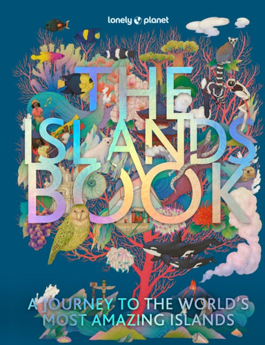 Lonely Planet The Islands Book - 9781838695033