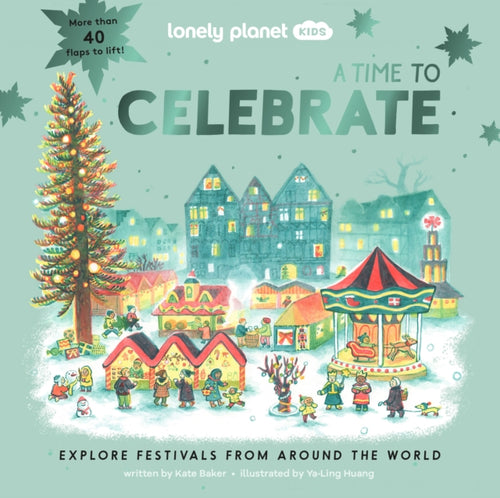 Lonely Planet Kids A Time to Celebrate - 9781838695316