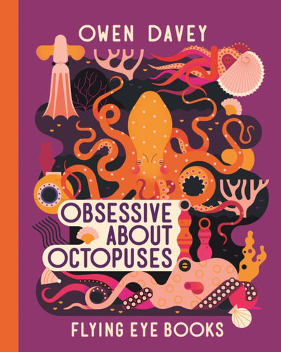 Obsessive About Octopuses - 9781838741549