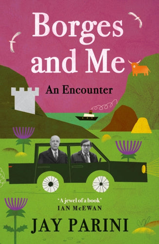Borges and Me : An Encounter - 9781838850234