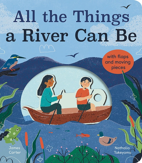 All the Things a River Can Be - 9781838915018