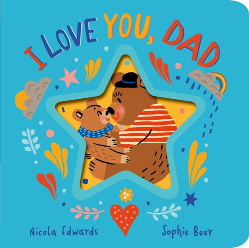 I Love You, Dad - 9781838916749