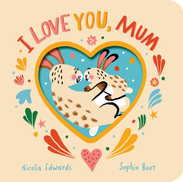 I Love You, Mum - 9781838917494