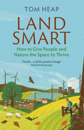Land Smart : How to Give People and Nature the Space to Thrive - 9781838953386