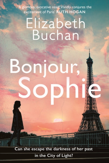 Bonjour, Sophie : ‘A glorious evocative read’ Ruth Hogan - 9781838955274