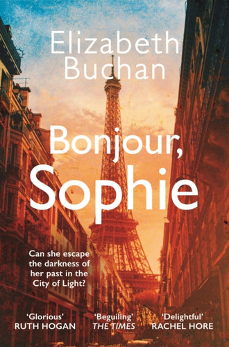 Bonjour, Sophie : 'Heartwarming, poignant, captivating' Dinah Jefferies - 9781838955304