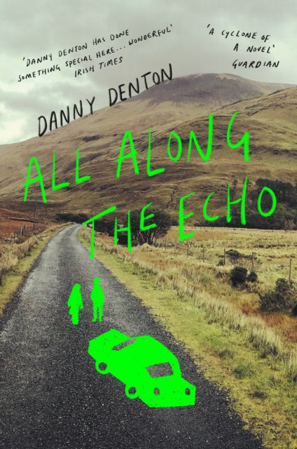 All Along the Echo : ‘One of the best novels of 2022’ The Telegraph, ***** - 9781838955564