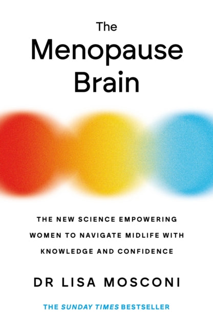 The Menopause Brain : The New Science Empowering Women to Navigate Midlife with Knowledge and Confidence - 9781838957490