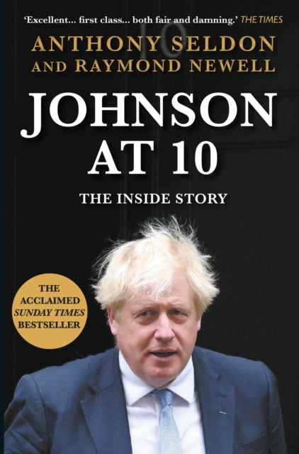 Johnson at 10 : The Inside Story: The Bestselling Political Biography of 2023 - 9781838958046