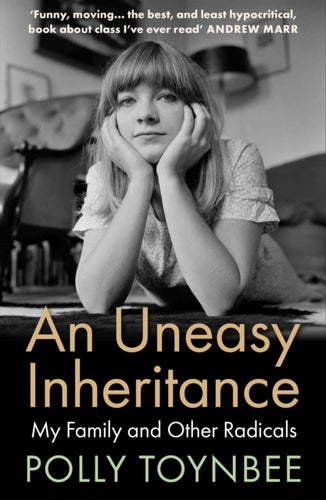 An Uneasy Inheritance : My Family and Other Radicals - 9781838958374