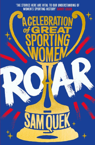 Roar : A Celebration of Great Sporting Women - 9781838959173