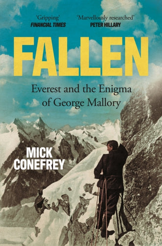 Fallen : Everest and the Enigma of George Mallory - 9781838959814