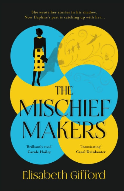 The Mischief Makers : 'As compelling as any of du Maurier's own works' Sunday Times - 9781838959821