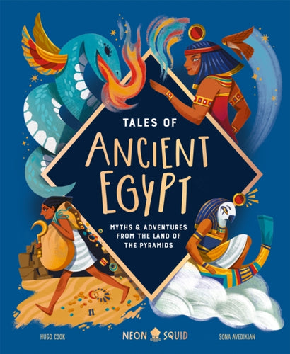 Tales of Ancient Egypt : Myths & Adventures from the Land of the Pyramids - 9781838993436