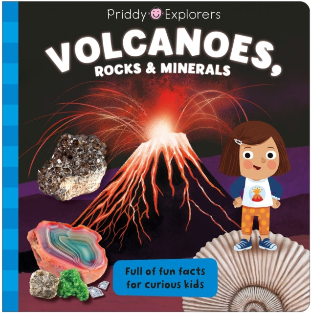 Priddy Explorers Volcanoes, Rocks and Minerals - 9781838993931