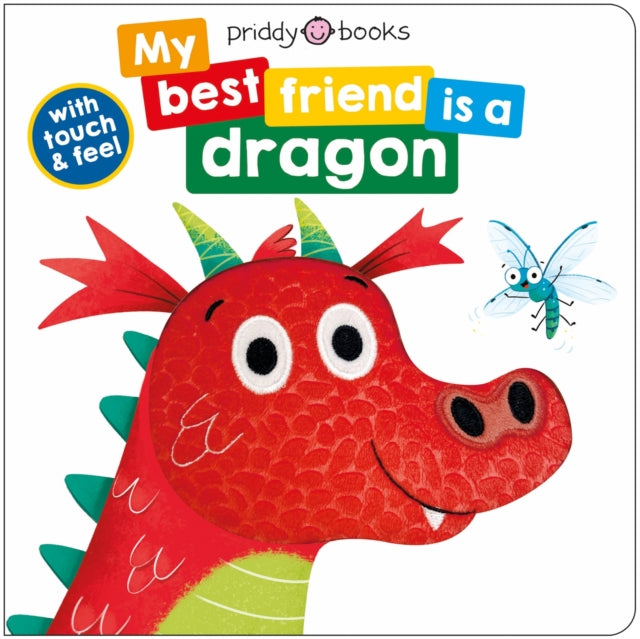 My Best Friend Is A Dragon : Touch and Feel - 9781838993955