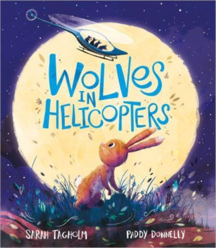 Wolves in Helicopters - 9781839131479