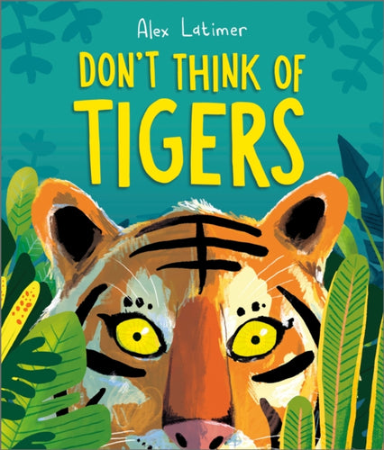 Don't Think of Tigers - 9781839133275
