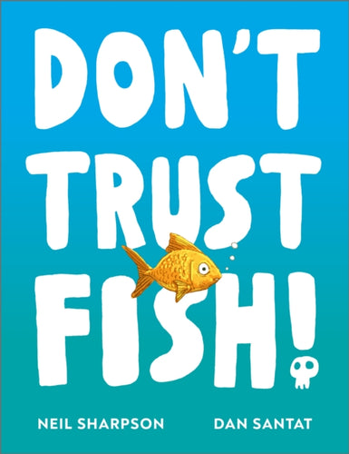 Don't Trust Fish! - 9781839136429