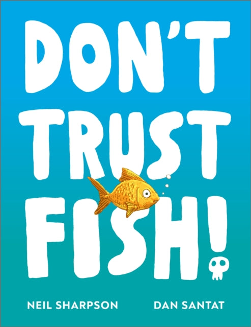 Don't Trust Fish! - 9781839136429