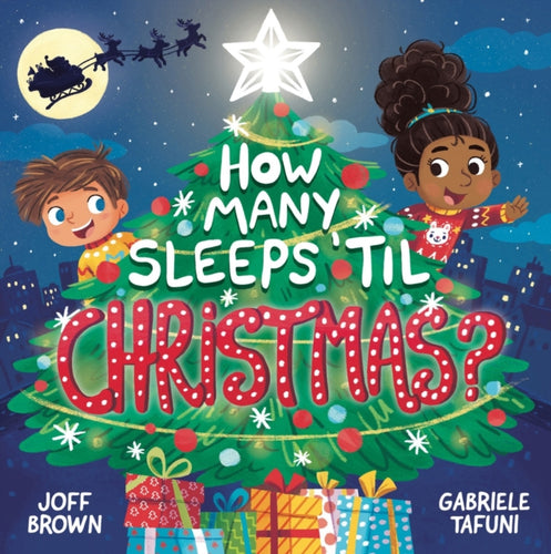 How Many Sleeps 'Til Christmas? : A Countdown to the Most Special Day of the Year - 9781839350870