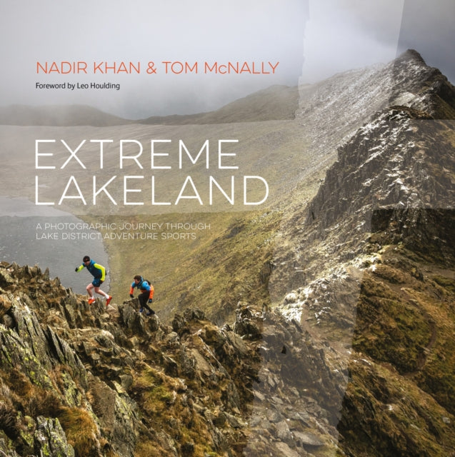 Extreme Lakeland : A photographic journey through Lake District adventure sports - 9781839811258