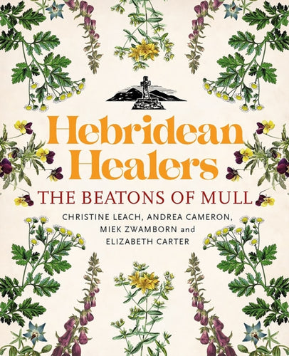 Hebridean Healers : The Beatons of Mull - 9781839830525