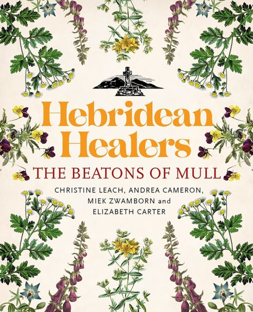 Hebridean Healers : The Beatons of Mull - 9781839830525