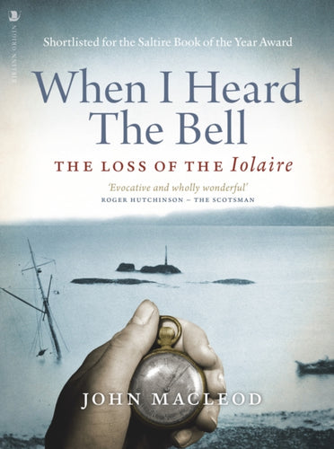 When I Heard the Bell : The Loss of the Iolaire - 9781839830563