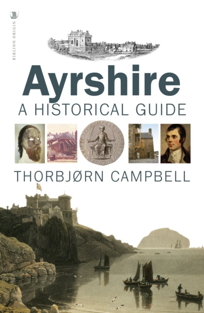 Ayrshire : A Historical Guide - 9781839830822