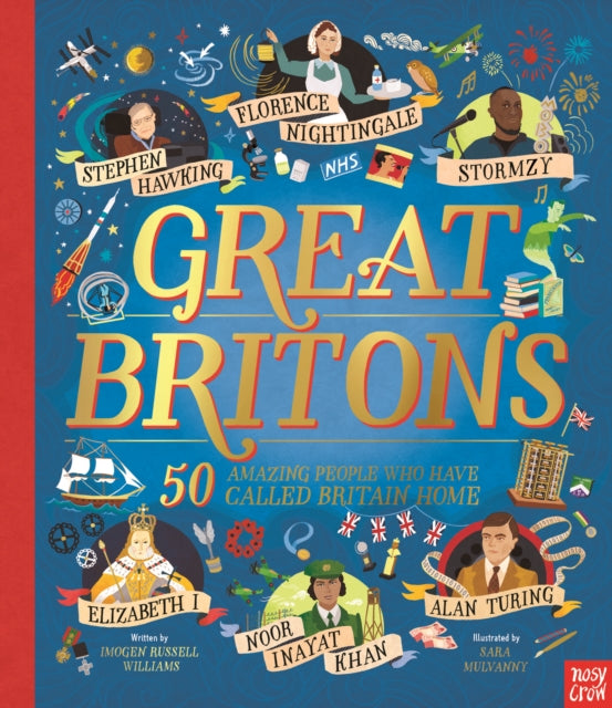 Great Britons: 50 Amazing People Who Have Called Britain Home - 9781839940156