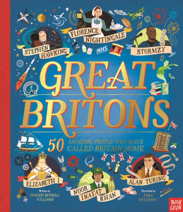 Great Britons: 50 Amazing People Who Have Called Britain Home - 9781839940156