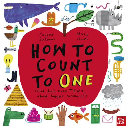How to Count to ONE : (And don't even THINK about bigger numbers!) - 9781839941931