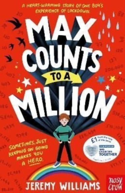 Max Counts to a Million : A funny, heart-warming story about one boy's experience of lockdown - 9781839947308