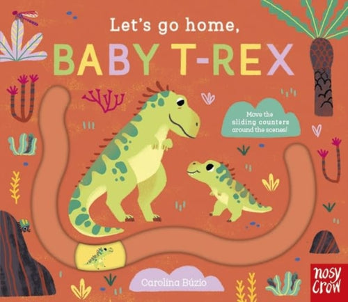 Let's Go Home, Baby T-Rex - 9781839949920
